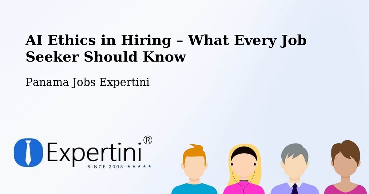 AI Ethics in Recruitment & Hiring – David - David, Panama Jobs Expertini