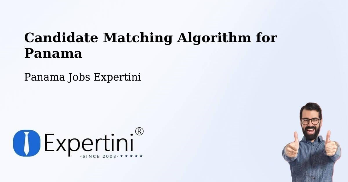 Candidate Matching Algorithm Overview – David - Panama Jobs Expertini