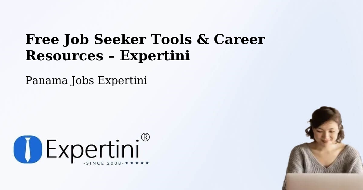 Free Job Seeker Tools & Career Resources – David - David, Panama Jobs Expertini
